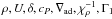 Mathematical equation: \hbox{$\rho ,U,\delta ,{c_P},{\nabla _{\mathrm{ad}}},\chi _\rho ^{ - 1},{\Gamma _1}$}