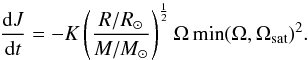 Mathematical equation: \begin{equation} \frac{\mathrm{d}{J}}{\mathrm{d}{t}}=-K\left(\frac{R/R_{\odot}}{M/M_{\odot}}\right)^{\frac{1}{2}}\Omega\min(\Omega,\Omega_{\text{sat}})^{2}.\label{eq:mb} \end{equation}