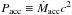Mathematical equation: \hbox{$P_{\rm acc} \equiv \dot{M}_{\rm acc}c^2$}