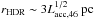 Mathematical equation: \hbox{$r_{\rm HDR} \sim 3L_{\rm acc,46}^{1/2}\;{\rm pc}$}