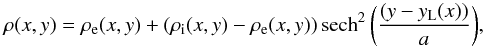 Mathematical equation: \begin{equation} \rho(x,y) = \rho_{\mathrm{e}}(x,y) + (\rho_{\mathrm{i}}(x,y)-\rho_{\mathrm{e}}(x,y)) \operatorname{sech}^2\bigg(\frac{(y - y_{\mathrm{L}}(x))}{a}\bigg), \end{equation}