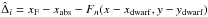 Mathematical equation: \hbox{${\hat{\Delta}}_i=x_\mathrm{F}-x_\mathrm {abs}-F_n(x-x_\mathrm{dwarf},y-y_\mathrm{dwarf})$}