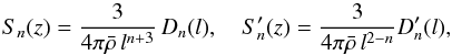 Mathematical equation: \appendix \setcounter{section}{2} \begin{eqnarray} S_n(z) &=& \frac{1}{z^{n+3}} \int_0^{z}\! {\rm d}z'\: \frac{\rho(z')}{\bar{\rho}}\,\frac{{\rm d}}{{\rm d}z'}[z'^{\,n+3}f_n(z')] \nonumber\\ S'_n(z) &=& \frac{1}{z^{(2-n)}} \int_{z}^1\! {\rm d}z'\: \frac{\rho(z')}{\bar{\rho}}\,\frac{{\rm d}}{{\rm d}z'}[z'^{\,2-n}f'_n(z')] \nonumber \\ S_0(z) &=& \frac{m(z)}{M z^3} \cdot \label{eq:Sn_def} \end{eqnarray}