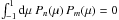 Mathematical equation: \hbox{$\int_{-1}^1 {\rm d}\mu\: P_n(\mu)\,P_m(\mu)=0$}