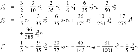 Mathematical equation: \appendix \setcounter{section}{2} \begin{eqnarray} f'_6 &=& \frac{3}{13}\, s_6 - \frac{75}{143}\, s_2 s_4 + \frac{270}{1001}\, s_2^3 - \frac{50}{429}\, s_4^2 + \frac{810}{1001}\, s_2^2 s_4 \nonumber\\ && - ~ \frac{54}{143}\, s_2^4 - \frac{42}{143}\, s_2 s_6 \nonumber\\ f'_8 &=& \frac{3}{17}\, s_8 - \frac{588}{1105}\, s_2 s_6 - \frac{1715}{7293}\, s_4^2 + \frac{2352}{2431}\, s_2^2 s_4 - \frac{4536}{12\,155}\, s_2^4 . \nonumber\\ \label{eq:fnp} \end{eqnarray}