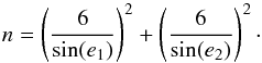 Mathematical equation: \begin{equation} n = \left(\frac{6}{{\rm sin}(e_1)}\right)^2 + \left(\frac{6}{{\rm sin}(e_2)}\right)^2 \label{eq:elevation noise} \cdot \end{equation}