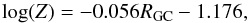Mathematical equation: \begin{equation} \log(Z) = -0.056 \dgc - 1.176\label{eq:Z_grad_MW}, \end{equation}