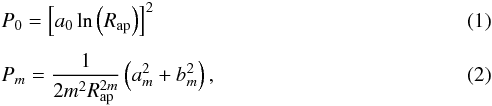 Mathematical equation: \begin{eqnarray} && P_0 = \left[ a_0 \ln \left(R_{\rm ap}\right) \right]^2 \\[1.5mm] &&P_m = \frac{1}{2 m^2 R_{\rm ap}^{2m} } \left(a_m^2 + b_m^2 \right), \end{eqnarray}