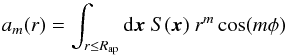 Mathematical equation: \begin{equation} a_m(r) = \int_{r \le R_{\rm ap}} {\rm d}\vec{x}~S(\vec{x})~r^m \cos (m\phi) \end{equation}