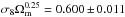 \hbox{$\sigma_8 \Omega_{\rm m}^{0.25}=0.600\,{\pm}\,0.011$}