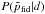 \hbox{$P(\tilde{p}_\mathrm{fid}|d)$}