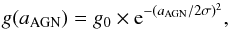 \begin{equation} g(a_{\mathrm{AGN}})=g_{\mathrm{0}}\times\mathrm{e}^{-(a_{\mathrm{AGN}}/2\sigma)^2}, \end{equation}