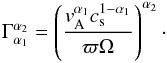 \begin{eqnarray*} \Gamma^{\alpha_2}_{\alpha_1} = \left ( \frac{ v_{\rm A}^{\alpha_1} c_{\rm s}^{1 - \alpha_1} } { \varpi \Omega } \right)^{\alpha_2}\cdot \end{eqnarray*}