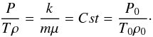 \appendix \setcounter{section}{1} \begin{eqnarray*} \frac{P}{T\rho} = \frac{k}{m\mu} = Cst = \frac{P_0}{T_0 \rho_0} \cdot \end{eqnarray*}