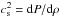 Mathematical equation: \hbox{$c_{\rm s}^{2} = {\rm d}P/{\rm d}\rho$}
