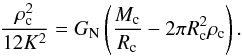 Mathematical equation: \begin{equation} \label{interpanalysis1} \frac{\rho_{\rm c}^{2}}{12 K^{2}} = G_{\rm N} \left( \frac{M_{\rm c}}{R_{\rm c}}- 2\pi R_{\rm c}^{2}\rho_{\rm c} \right). \end{equation}