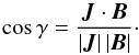 \begin{equation} \cos{\gamma}=\frac{\JJ\cdot\BB}{|\JJ|\,|\BB|}\cdot \label{eq:gam} \end{equation}