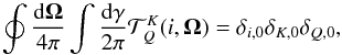 Mathematical equation: \begin{equation} \doint \dfrac{\mathrm{d}\vec{\Omega}}{4\pi }\dint \frac{\mathrm{d}\gamma }{ 2\pi }\mathcal{T}_{Q}^{K}(i,\vec{\Omega})=\delta _{i,0}\delta _{K,0}\delta _{Q,0} , \end{equation}
