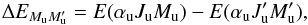 Mathematical equation: \begin{equation} \Delta E_{M_{\rm u}M_{\rm u}^{\prime }}=E(\alpha _{\rm u}J_{\rm u}M_{\rm u})-E(\alpha _{\rm u}J_{\rm u}^{\prime }M_{\rm u}^{\prime }) , \end{equation}