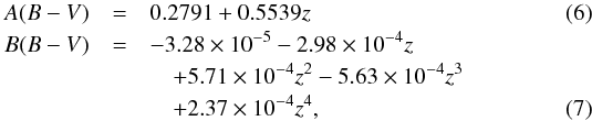 \begin{eqnarray} \label{const_func} {A}(B-V) & =& 0.2791 + 0.5539 z \\ \label{slope_func} {B}(B-V) & = & -3.28\times10^{-5} - 2.98\times10^{-4} z \nonumber \\ && \quad + 5.71\times10^{-4} z^{2} -5.63\times10^{-4} z^{3} \nonumber \\ & & \quad + 2.37\times10^{-4} z^{4}, \end{eqnarray}