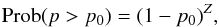 \begin{equation} \label{prob_2} {\rm Prob}(p>p_{0}) = (1-p_{0})^{Z} , \end{equation}