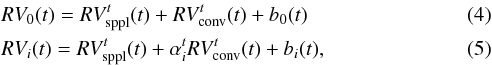 \begin{eqnarray} &&RV_0(t) = RV_{\rm sppl}^t(t) + RV_{\rm conv}^t(t)+b_0(t) \\ &&RV_i(t) = RV_{\rm sppl}^t(t) + \alpha_i^t RV_{\rm conv}^t(t)+b_i(t) , \end{eqnarray}