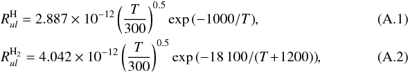 \appendix \setcounter{section}{1} \begin{eqnarray} && R_{ul}^{\rm H} = 2.887\times 10^{-12} \left(\frac{T}{300} \right)^{0.5} \exp{(-1000/T)}, ~~~\\ && R_{ul}^{\rm H_2} = 4.042\times 10^{-12} \left(\frac{T}{300} \right)^{0.5} \exp{(-18\,100/(T\!+\!1200))}, \end{eqnarray}