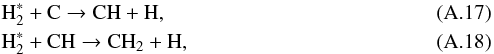 \appendix \setcounter{section}{1} \begin{eqnarray} && {\rm H_2^*} + {\rm C} \rightarrow {\rm CH} + {\rm H}, \\ && {\rm H_2^*} + {\rm CH} \rightarrow {\rm CH_2} + {\rm H}, \end{eqnarray}