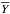 \hbox{$\overline{Y}$}