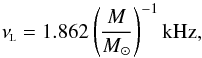 \begin{equation} \label{equation:bestfit} \nuL= 1.862 \left ({\frac{M}{M_{\odot}}}\right)^{-1}\mathrm{kHz}, \end{equation}