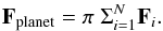 \appendix \setcounter{section}{2} \begin{equation} {\bf F}_{\rm planet} = \pi \hspace*{0.1cm} \Sigma_{i=1}^{N} {\bf F}_i. \label{eqfluxi} \end{equation}