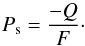 \begin{equation} P_{\rm s} = \frac{-Q}{F}\cdot \label{eq:def-pol-q} \end{equation}