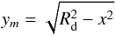 \appendix \setcounter{section}{1} \begin{equation} y_m = \sqrt{R_{\rm d}^2-x^2} \end{equation}
