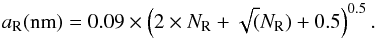 \begin{equation} a_{\rm R} (\text{nm}) =0.09\times \left(2\times N_{\rm R}+\sqrt(N_{\rm R})+0.5\right)^{0.5}. \end{equation}