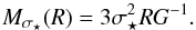 \begin{equation} M_{\sigma_\star}(R) = 3 \sigma_\star^2 R G^{-1}. \end{equation}