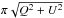 \hbox{$\pi\sqrt{Q^2+U^2}$}