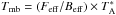 \hbox{$T_{\rm mb} = (F_{\rm eff}/B_{\rm eff})\times T_{\rm A}^*$}