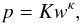 \begin{equation} \label{eq:eos_fluid} p = K w^{\kappa}, \end{equation}