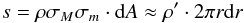 \begin{equation} s = \rho \sigma_{M} \sigma_{m} \cdot {\rm d}A \approx \rho' \cdot 2 \pi r {\rm d}r \end{equation}