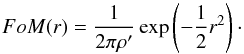 \begin{equation} FoM(r) = \frac{1}{2\pi\rho'}\exp\left({-\frac{1}{2}r^2}\right)\cdot \end{equation}