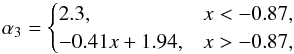 \begin{equation} \label{eq:alpha_3_metal} \alpha_3= \begin{cases} 2.3, & x<-0.87, \\ -0.41x+1.94, & x>-0.87, \end{cases} \end{equation}