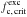 \hbox{$\fccrit^{\mrm{exc}}$}