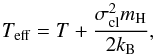 \begin{equation} T_{\rm eff} = T + \frac{\sigma_{\cl}^2 m_{\rm H}}{2 k_{\rm B}} \label{eq:Teff} , \end{equation}