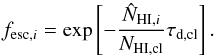 \begin{equation} f_{{\rm esc,} i} = \exp\left[-\frac{\hat N_{{\rm HI}, i}}{N_{\rm HI, cl}} \tau_{\rm d, cl}\right]. \end{equation}