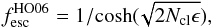\begin{equation} f_{\rm esc}^{\rm HO06} = 1/{\rm cosh}(\!\sqrt{2 N_{\cl}\epsilon}), \label{eq:fescHO06} \end{equation}