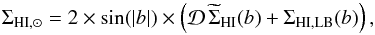 \begin{equation} \label{NHI_local} \Sigma_{\rm HI,\odot} = 2\times\sin(|b|)\times\left(\mathcal{D}\,\widetilde{\Sigma}_{\rm HI}(b) + \Sigma_{\rm HI,LB}(b)\right) , \end{equation}