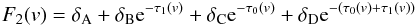 \appendix \setcounter{section}{1} \begin{eqnarray*} F_2(v) = \delta_{\rm A} + \delta_{\rm B} {\rm e}^{-\tau_1(v)} + \delta_{\rm C} {\rm e}^{-\tau_0(v)} + \delta_{\rm D} {\rm e}^{-\left(\tau_0(v)+\tau_{1}(v)\right)} \end{eqnarray*}