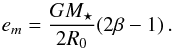 \begin{equation} e_m = \frac{G M_{\star}}{2 R_0} (2\beta - 1) \, . \end{equation}
