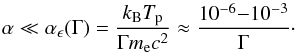 \begin{equation} \alpha\ll \alpha_{\epsilon}(\Gamma)= {k_{\rm B}T_{\rm p}\over \Gamma m_{\rm e}c^2}\approx {10^{-6}{-}10^{-3}\over \Gamma}\cdot \label{p1} \end{equation}