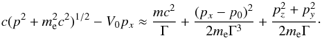 \appendix \setcounter{section}{3} \begin{equation} c (p^2+m_{\rm e}^2c^2 )^{1/2}- V_0p_x \approx {mc^2\over\Gamma}+ {(p_x-p_0)^2\over 2m_{\rm e}\Gamma^3} + {{p_z^2+p_y^2}\over 2m_{\rm e}\Gamma} \cdot \label{ca1} \end{equation}